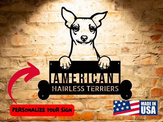 American HAIRLESS TERRIERS - Custom Dog Breed Metal Sign - Personalized Welcome Sign for Dog Lovers - Dog Address Sign - Dog Wall Art- Unique Gift for Dad logo.