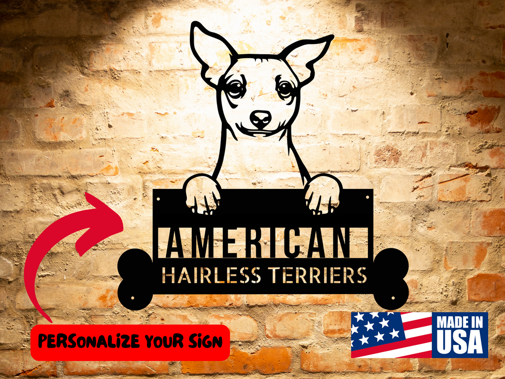 American HAIRLESS TERRIERS - Custom Dog Breed Metal Sign - Personalized Welcome Sign for Dog Lovers - Dog Address Sign - Dog Wall Art- Unique Gift for Dad logo.