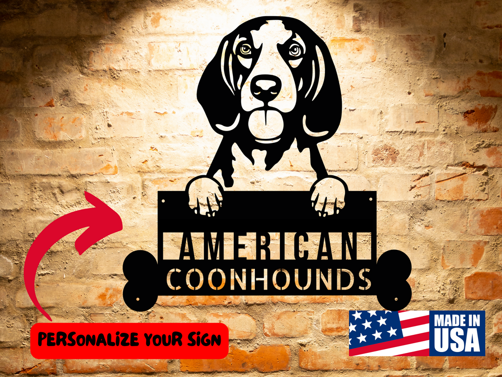 AMERICAN COONHOUNDS - Custom Dog Breed Metal Sign - Personalized Welcome Sign for Dog Lovers - Dog Address Sign - Dog Wall Art- Unique Gift for Dad sign.