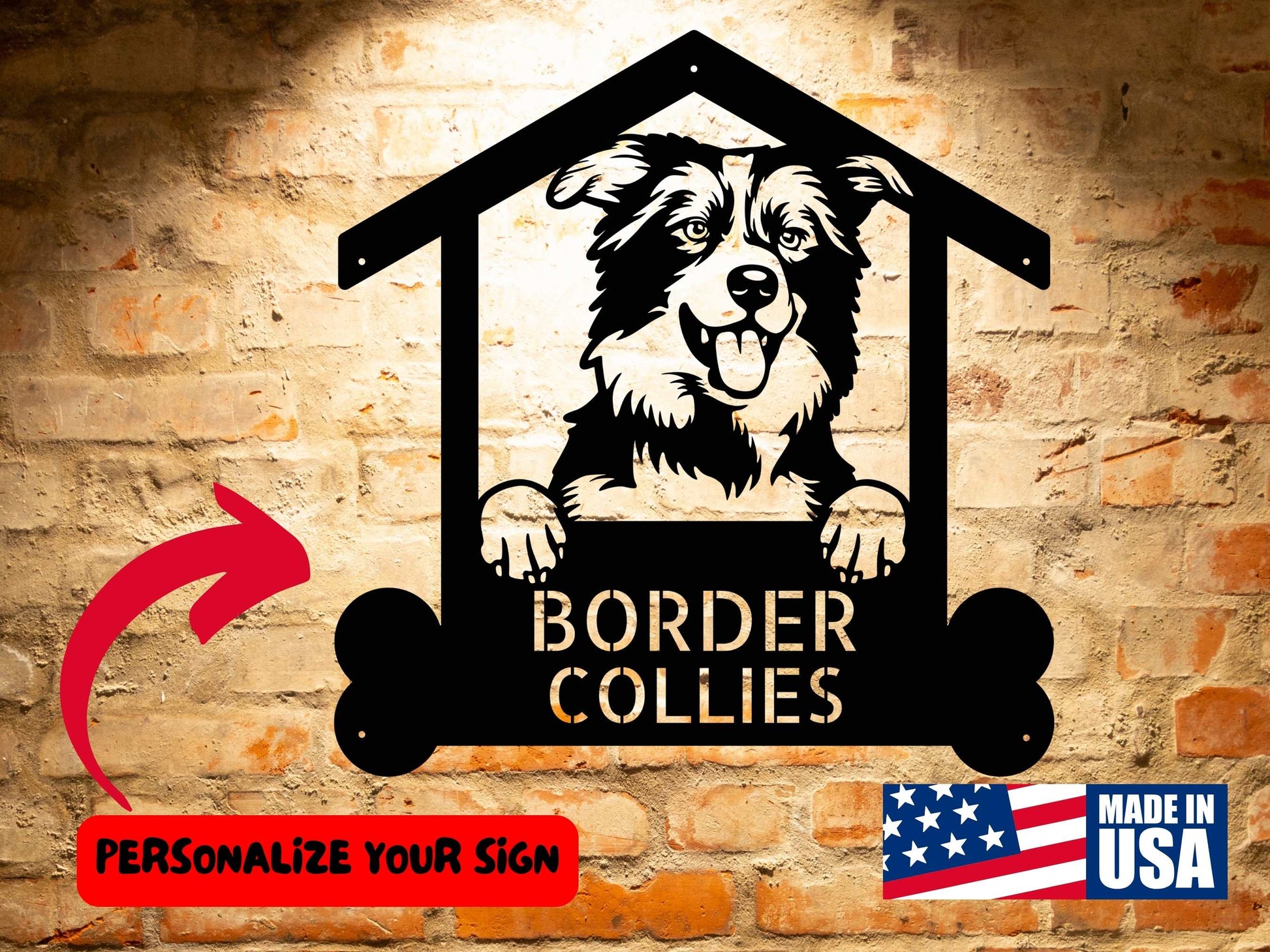 Custom Border Collie Metal Sign - Personalized Dog Wall Art - Unique Home Decor - Handcrafted Gift for Border Collie Lovers of a Border Collie inside a dog house shape with "Border Collies" text underneath. Arrow points to "Personalize Your Sign" text, making it unique home decor. "Made in USA" badge in the bottom right corner.