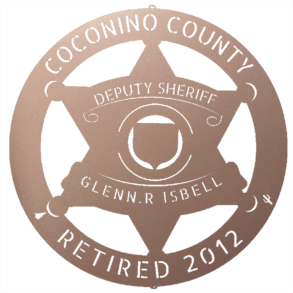 Rose / 12 Custom  COCONINO COUNTY SHERIFF Steel Wall Decor