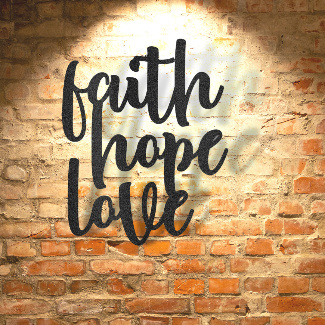 Faith hope love script lettering on a brick wall, perfect for personalized family signs and unique metal art gifts.