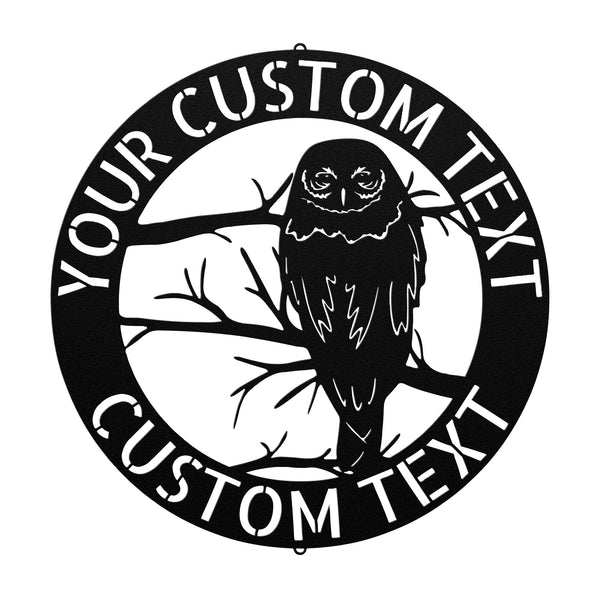 A PERSONALIZED OWL SIGN - Durable Outdoor Metal Signs with your custom text on a branch.
