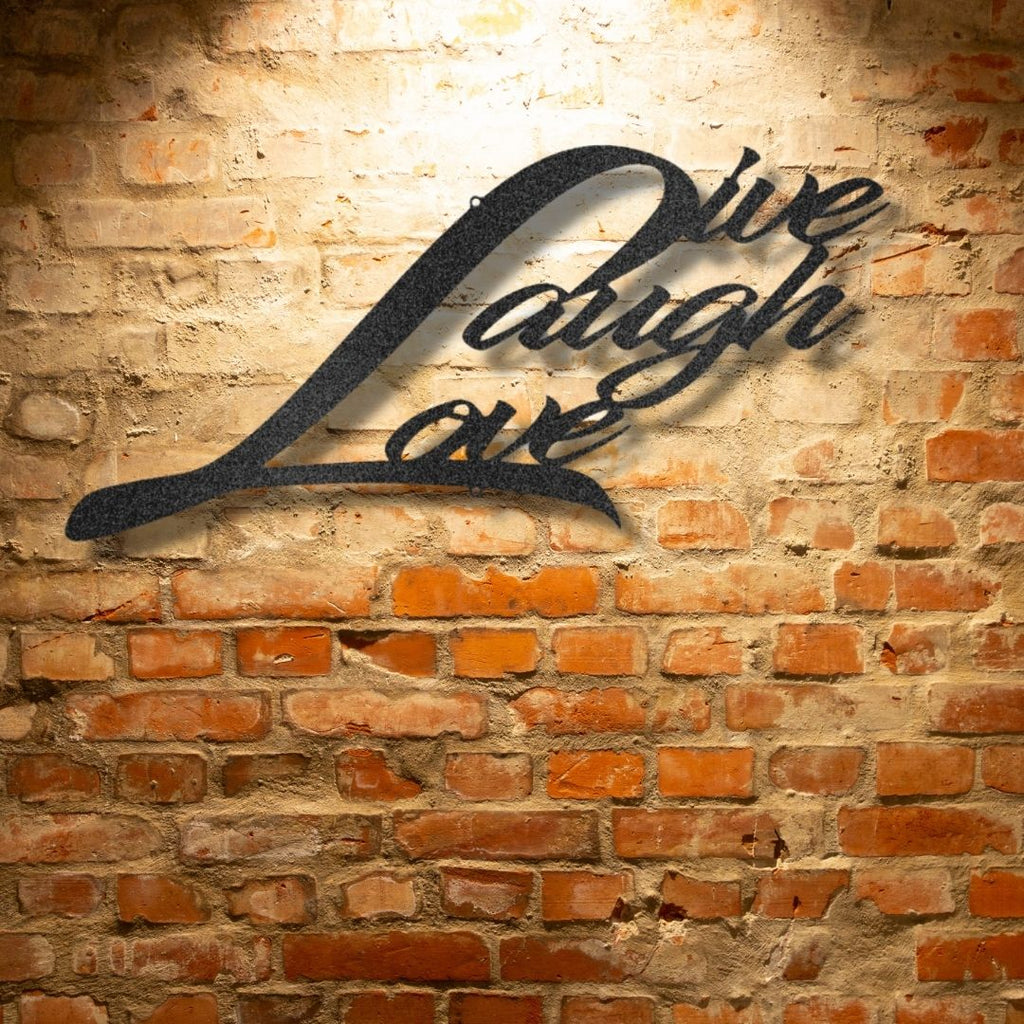 A Unique Metal Art Gift: A metal Live Laugh Love - Steel Sign on a brick wall.
