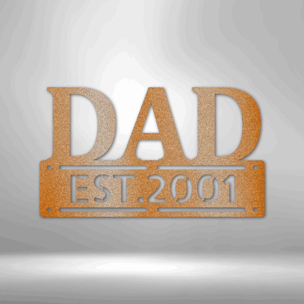 A Unique personalized Father's Day steel sign that says dad est 1967 on a durable outdoor metal wall art decor.