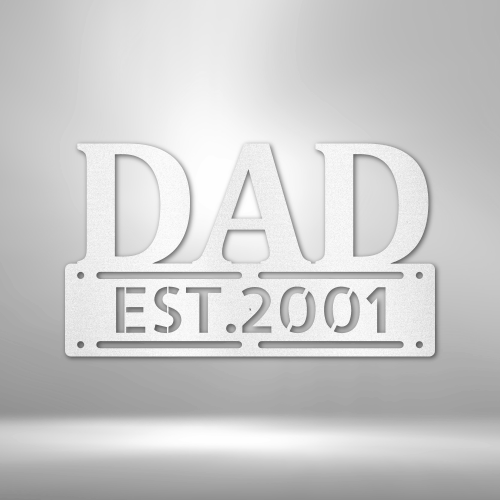 A Unique personalized Father's Day steel sign that says dad est 1967 on a durable outdoor metal wall art decor.