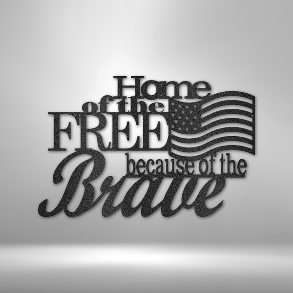 Home of the Free - Personalized Steel Sign metal wall art.