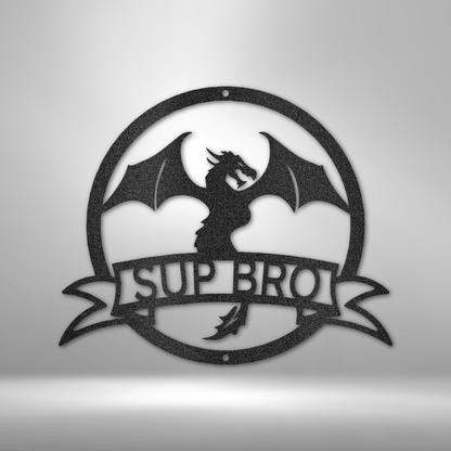 A Unique Metal Art Gift: Personalized Dragon Banner Monogram - Steel Sign with "sup bro" on a brick wall.