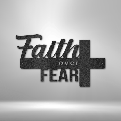 Faith Over Fear- Unique Metal Wall Art Decor.