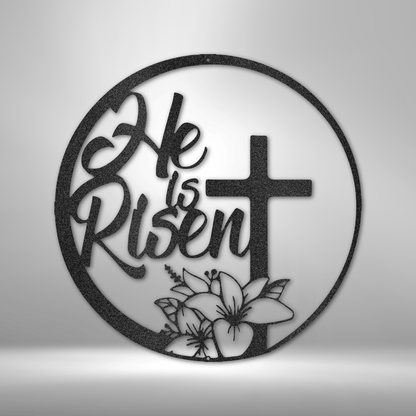 Custom Handmade Designs - He is Risen - Steel Sign metal wall art.