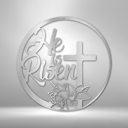 Custom Handmade Designs - He is Risen - Steel Sign metal wall art.