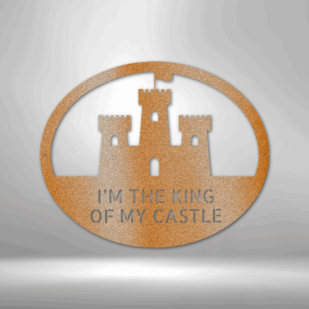 A durable outdoor metal sign featuring the phrase "King of the Castle.