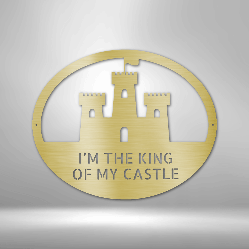 A durable outdoor metal sign featuring the phrase "King of the Castle.