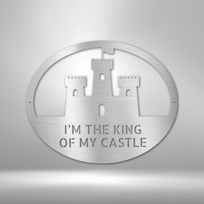 A durable outdoor metal sign featuring the phrase "King of the Castle.