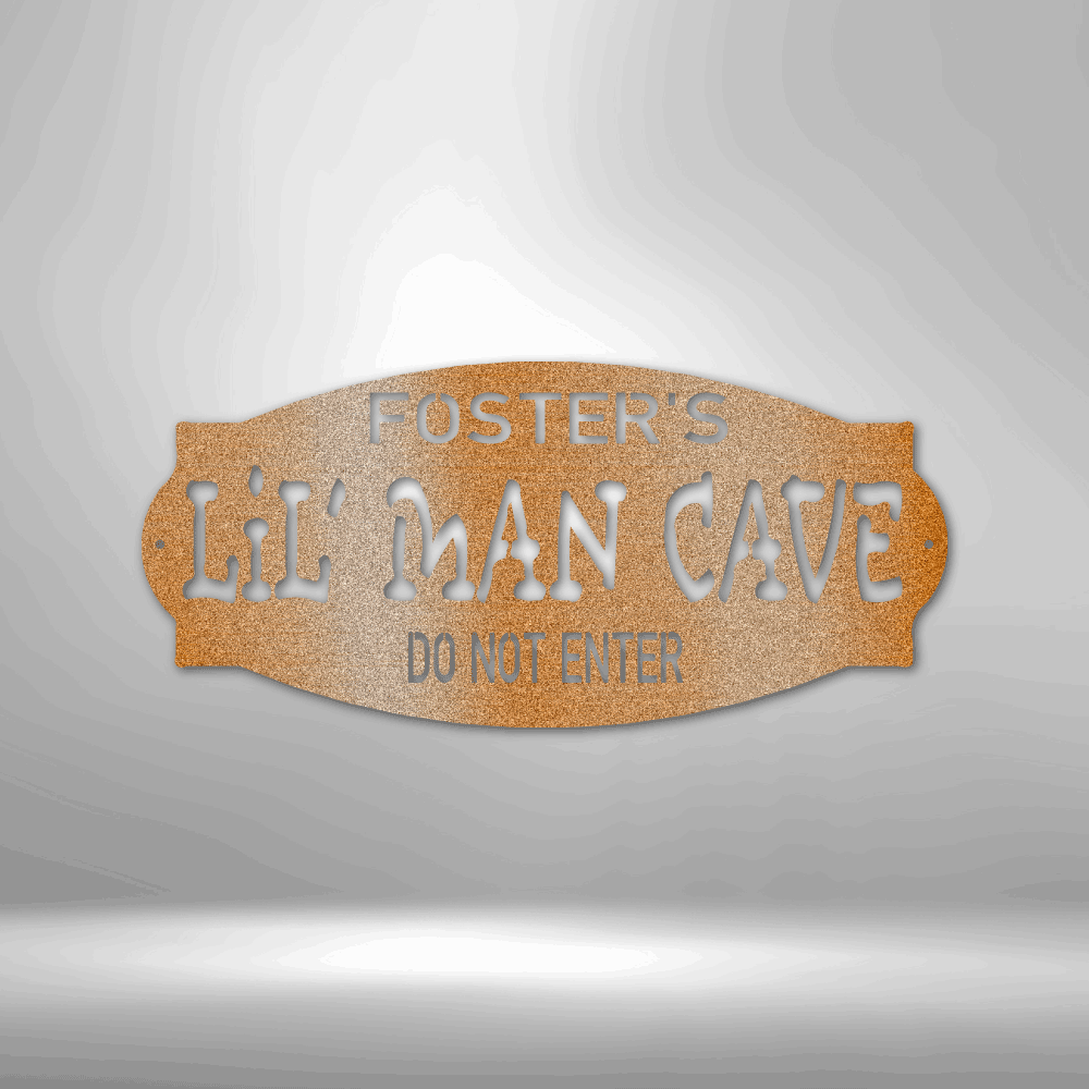 A durable outdoor metal sign that says Personalized Lil Man Cave - Steel Sign do not enter.