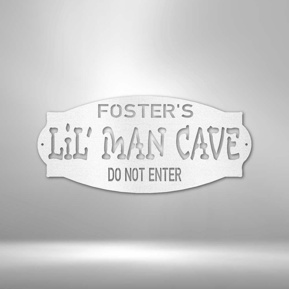 A durable outdoor metal sign that says Personalized Lil Man Cave - Steel Sign do not enter.