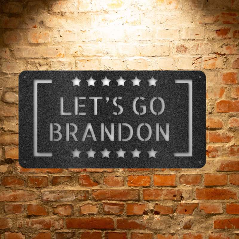 Custom Let's Go Brandon steel sign.